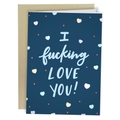 I Fucking Love You | Funny Valentine's Day