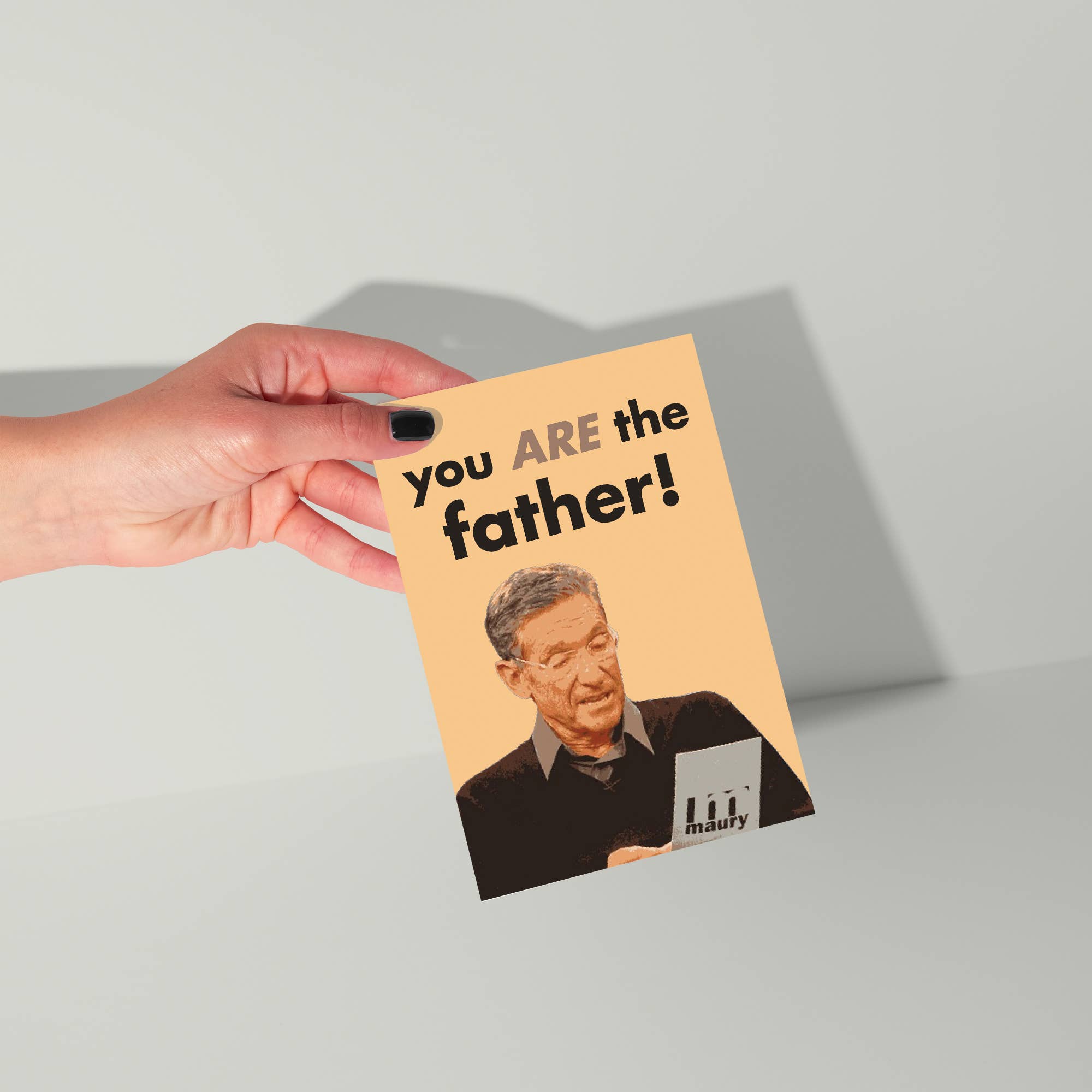 Father's Day Maury You are the Father A2 Greeting Card