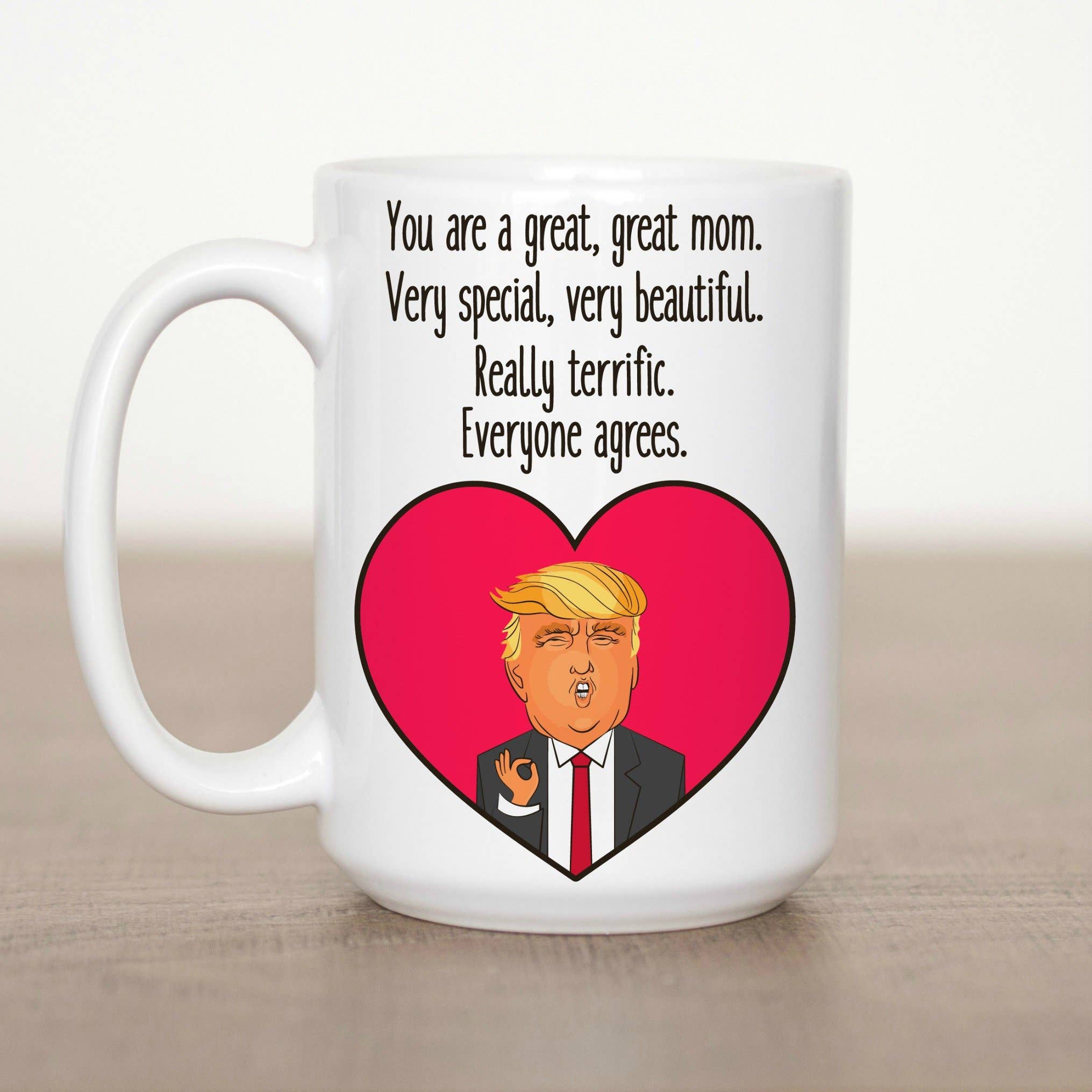You are a great, great Mom Trump 15 oz Mug