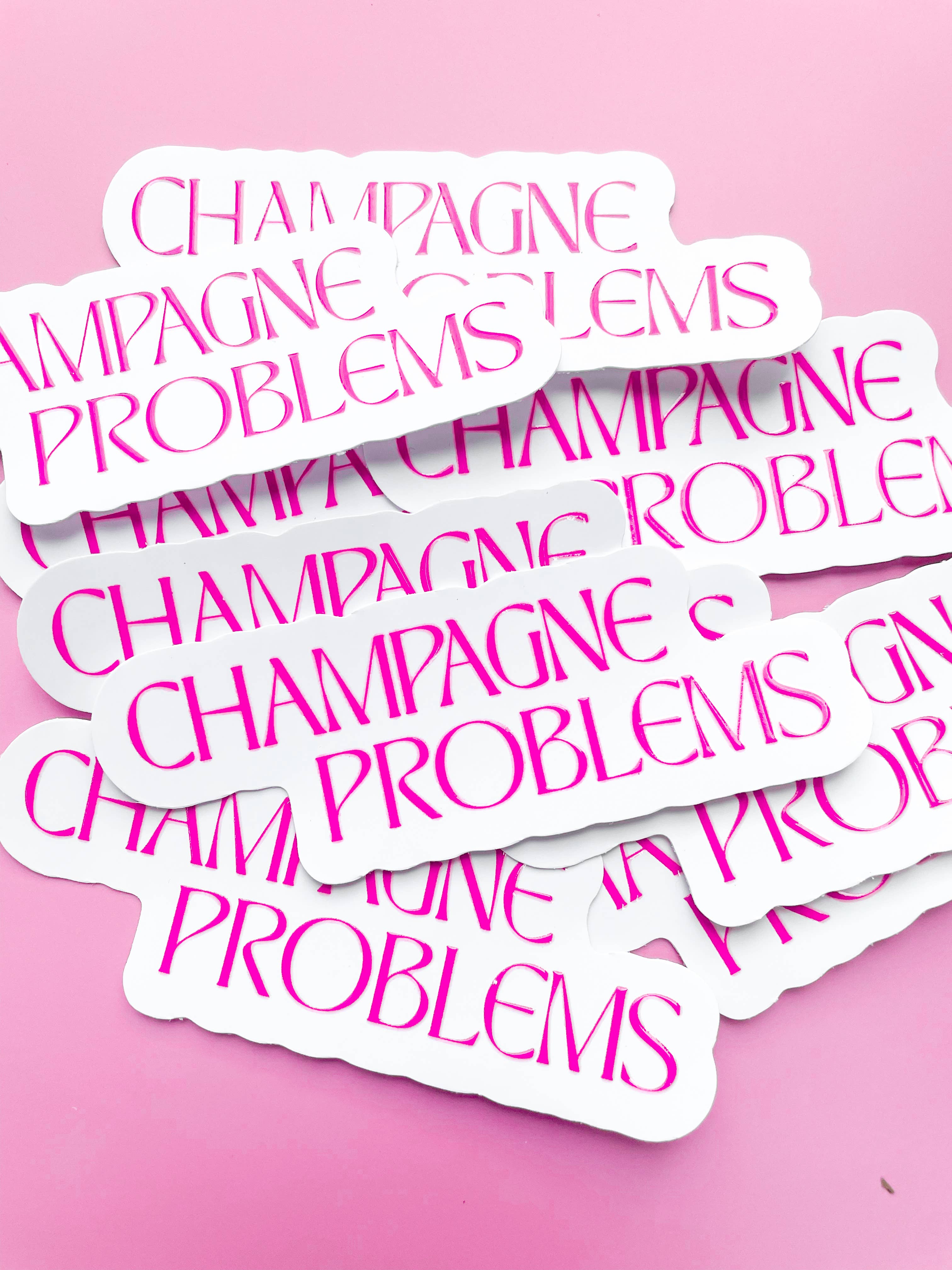 Champagne Problems Sticker