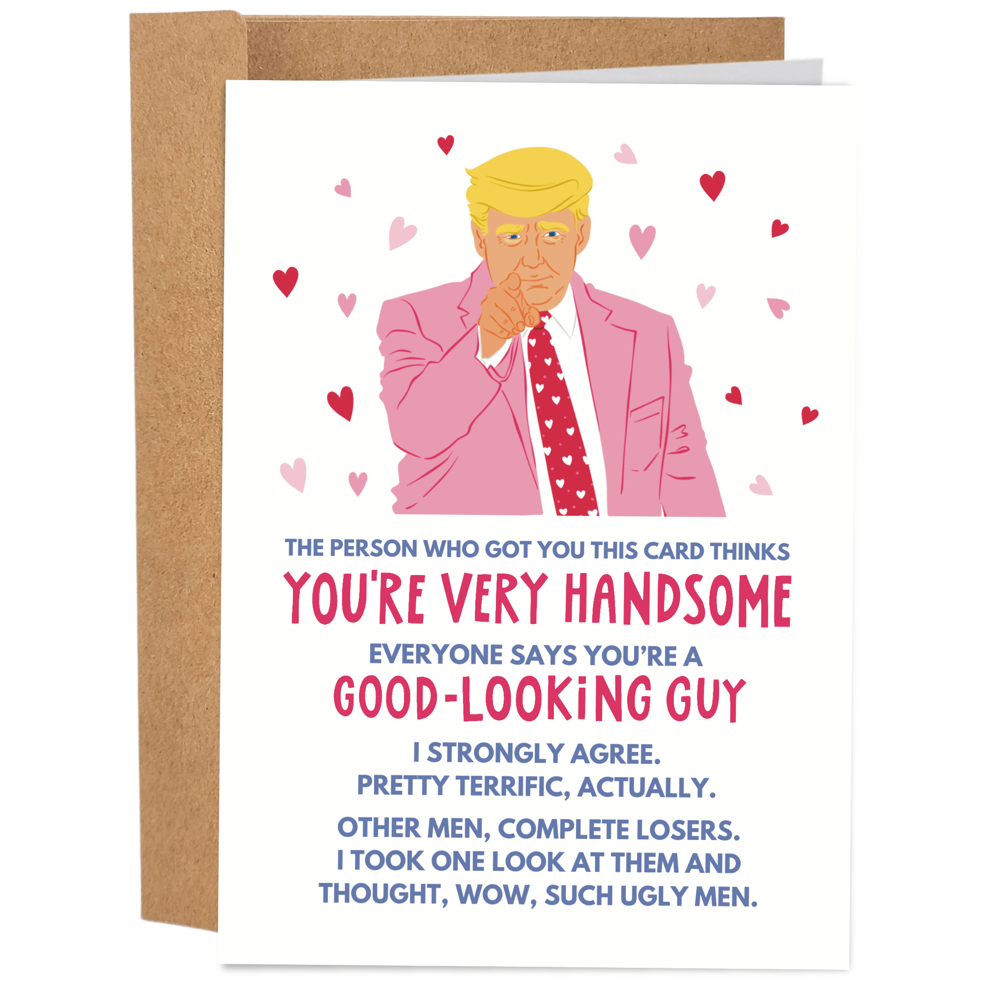 You're A Good Looking Guy Trump | Funny Valentine's Day Card