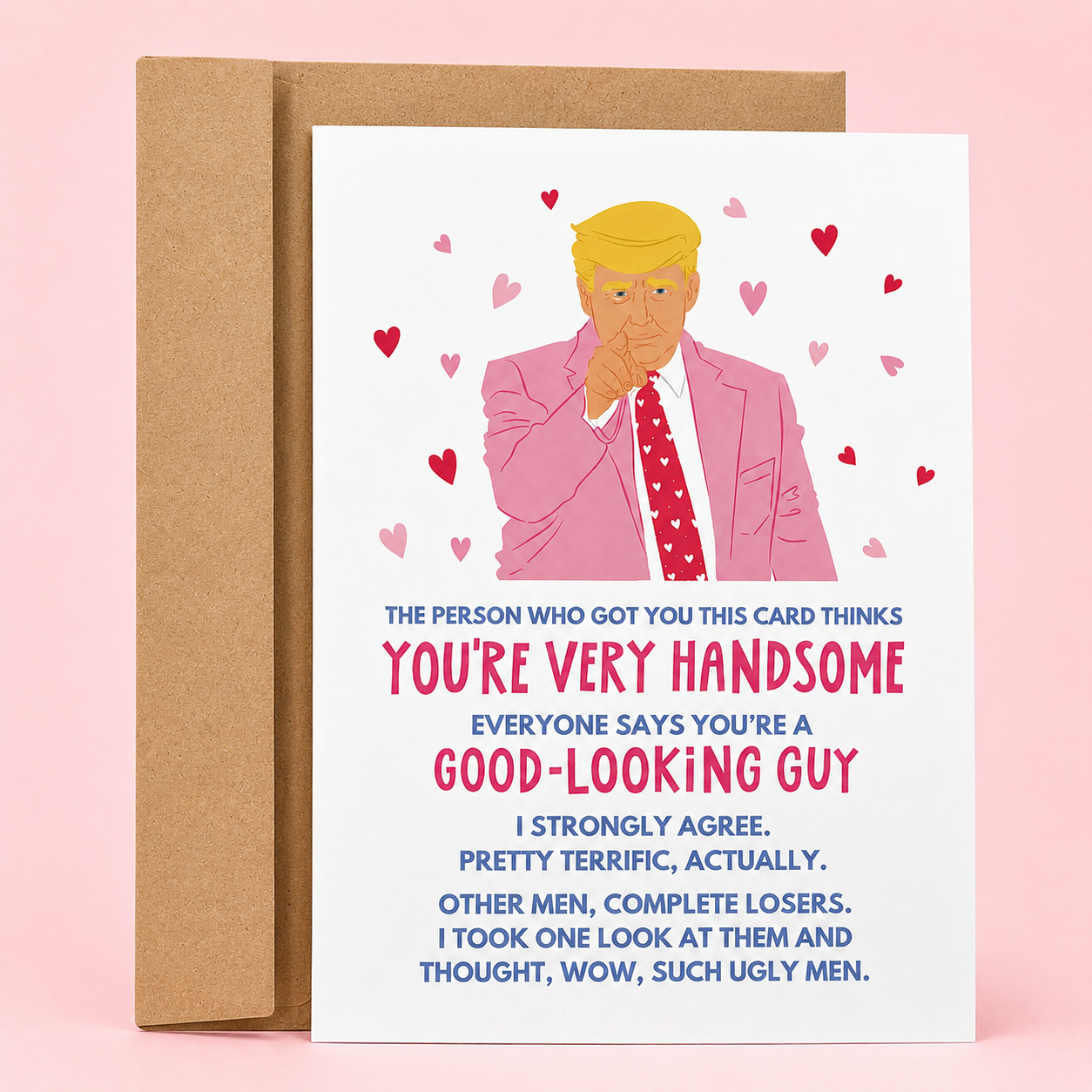 You're A Good Looking Guy Trump | Funny Valentine's Day Card